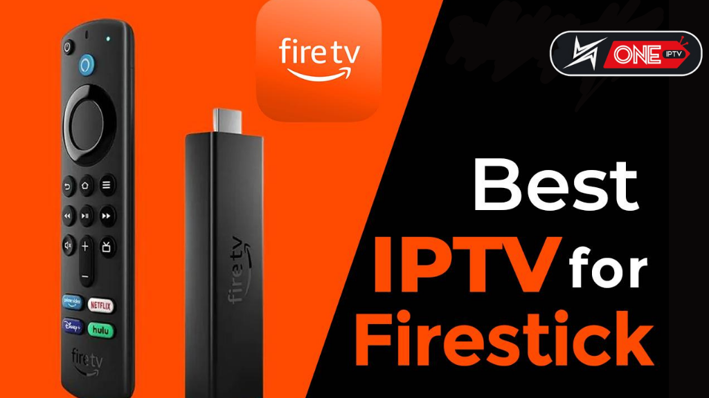 BEST IPTV FOR FIRESTICK