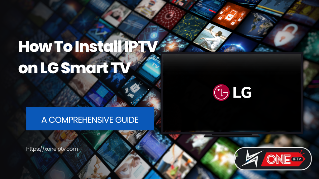 How To Install IPTV on LG