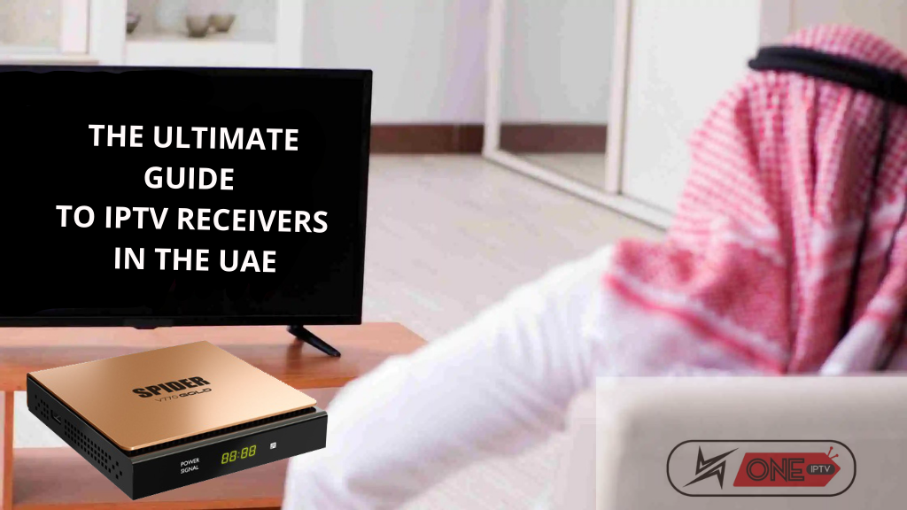 IPTV RECEIVERS IN THE UAE